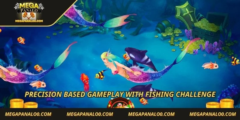 Precision based gameplay with Fishing challenge
