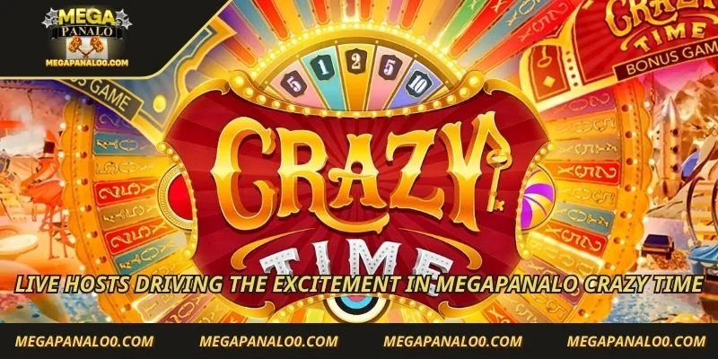 Live hosts driving the excitement in Megapanalo crazy time