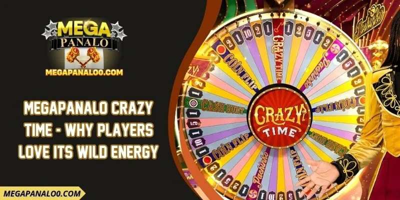 Megapanalo Crazy Time - Why Players Love Its Wild Energy
