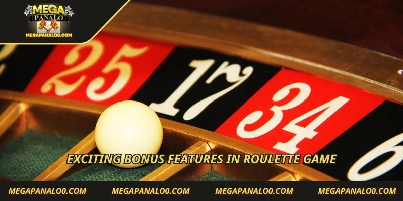Exciting bonus features in Roulette game