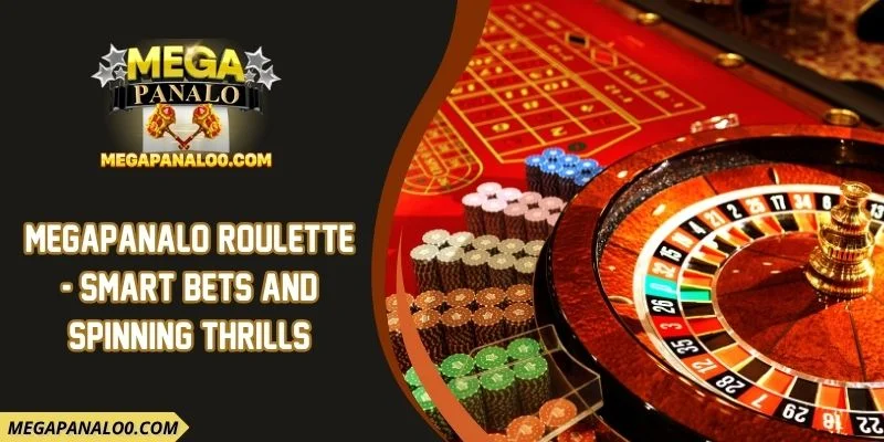 Megapanalo Roulette - Smart Bets and Spinning Thrills