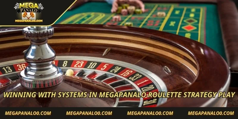 Winning with systems in Megapanalo Roulette strategy play