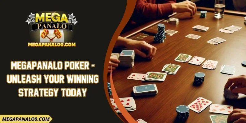 Megapanalo Poker - Unleash Your Winning Strategy Today