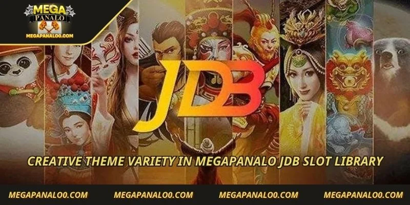 Creative theme variety in Megapanalo JDB Slot library