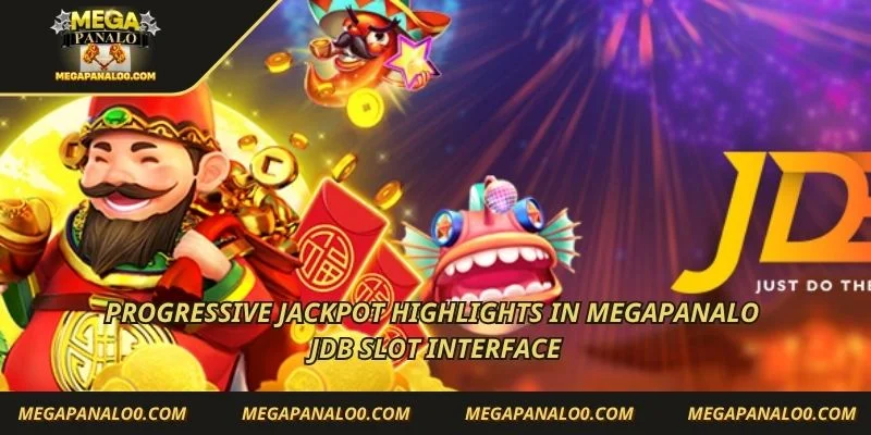 Progressive jackpot highlights in Megapanalo JDB Slot interface