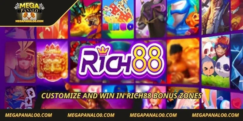 Customize and win in RICH88 bonus zones