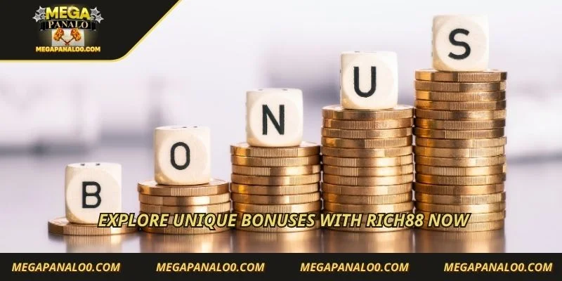  Explore unique bonuses with RICH88 now