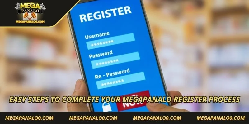 Easy steps to complete your Megapanalo register process