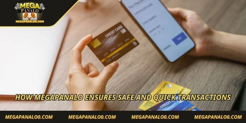 How Megapanalo ensures safe and quick transactions