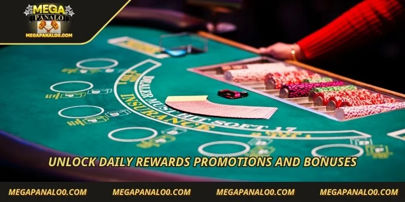 Unlock daily rewards promotions and bonuses