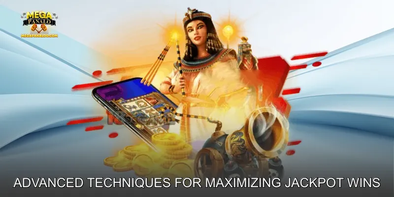 Advanced Techniques for Maximizing Jackpot Wins