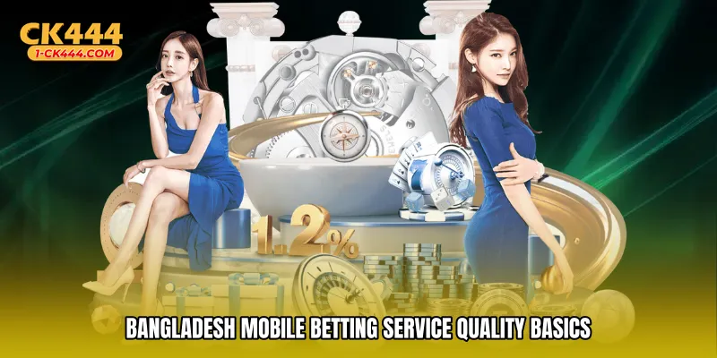 Bangladesh mobile betting service quality basics